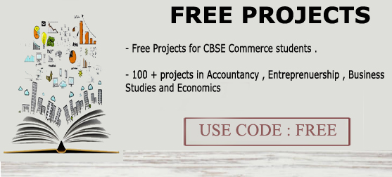 GET ACCOUNTANCY , BUSINESS STUDIES , ECONOMICS , ENTREPRENEURSHIP PROJECTS FOR FREE